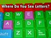 Where_Do_You_See_Letters