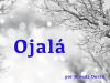 Ojala__