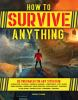 How_to_Survive_Anything