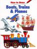 How_to_draw_boats__trains_and_planes