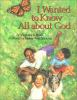 I_wanted_to_know_all_about_God
