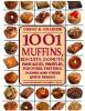 1001_muffins__biscuits__doughnuts__pancakes__waffles__popovers__fritters__scones__and_other_quick_breads