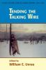 Tending_the_talking_wire