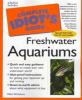 The_complete_idiot_s_guide_to_freshwater_aquariums