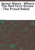 Seven_alone___Where_the_red_fern_grows___The_proud_rebel