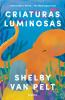 Criaturas_Luminosas__Colorado_State_Library_Book_Club_Collection_