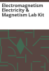 Electromagnetism_Electricity___Magnetism_Lab_Kit