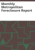 Monthly_metropolitan_foreclosure_report