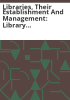 Libraries__their_establishment_and_management