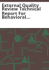 External_quality_review_technical_report_for_behavioral_health_organizations