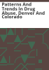 Patterns_and_trends_in_drug_abuse__Denver_and_Colorado