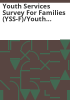 Youth_services_survey_for_families__YSS-F__Youth_services_survey__YSS__consumer_survey_annual_report
