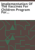 Implementation_of_the_Vaccines_for_Children_program_for_clients_served_by_the_Children_s_Basic_Health_Plan