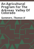 An_agricultural_program_for_the_Arknsas__Valley_of_Colorado