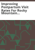 Improving_postpartum_visit_rates_for_Rocky_Mountain_Health_Plans