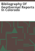 Bibliography_of_geothermal_reports_in_Colorado