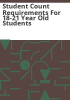 Student_count_requirements_for_18-21_year_old_students