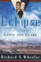 Eclipse__a_novel_of_Lewis_and_Clark