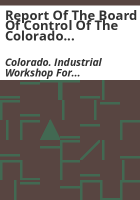 Report_of_the_Board_of_Control_of_the_Colorado_Industrial_Workshop_for_the_Blind_for_the_biennial_term_ending