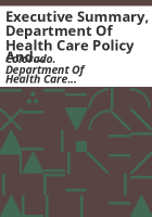 Executive_summary__Department_of_Health_Care_Policy_and_Financing__comparative_analysis_of_children_enrolled_in_the_Medicaid_and_CHP__programs