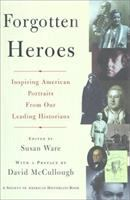 Forgotten_heroes__inspiring_American_portraits_from_our_leading