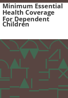 Minimum_essential_health_coverage_for_dependent_children