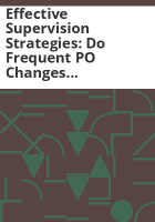 Effective_supervision_strategies__Do_frequent_PO_changes_affect_client_outcomes