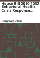 House_bill_2010-1032_behavioral_health_crisis_response_services_study_report