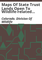 Maps_of_state_trust_lands_open_to_wildlife-related_recreation___Complete_set___209_maps