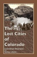 The_lost_cities_of_Colorado