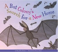 A_bat_colony_s_search_for_a_new_home