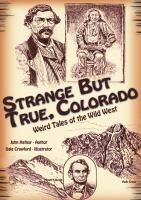 Strange_but_true__Colorado