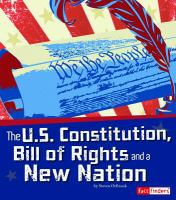 The_U_S__Constitution__Bill_of_Rights__and_a_new_nation