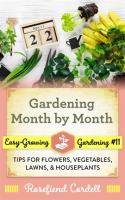 Gardening_Month_by_Month__Tips_for_Flowers__Vegetables__Lawns____Houseplants__Easy-Growing_Gardening___11_