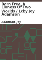 Born_free__a_lioness_of_two_worlds___lcby_Joy_Adamson