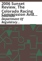 2006_sunset_review__the_Colorado_Racing_Commission_and_the_Colorado_Division_of_Racing_Events