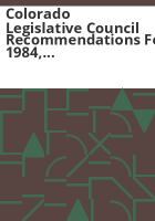 Colorado_Legislative_Council_recommendations_for_1984__Committees_on__Dam_and_Reservoir_Safety_and_Water__Personnel