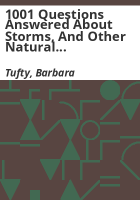 1001_questions_answered_about_storms__and_other_natural_air_disasters