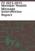FY_2012-2013_member_health_message_intervention_report