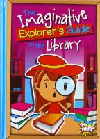 The_imaginative_explorer_s_guide_to_the_library