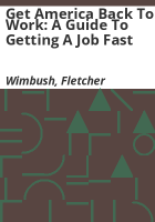 Get_America_Back_to_Work__A_Guide_to_Getting_a_Job_Fast