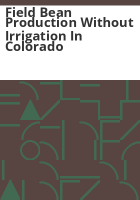 Field_bean_production_without_irrigation_in_Colorado
