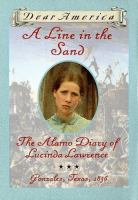 A_Line_in_the_Sand___The_Alamo_Diary_of_Lucinda_Lawrence__Gonzales__Texas__1836