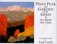 Pikes_Peak_and_Garden_of_the_Gods__two_worlds__one_vision
