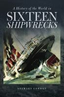 A_history_of_the_world_in_sixteen_shipwrecks
