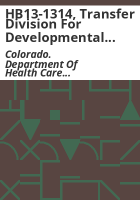 HB13-1314__Transfer_Division_for_Developmental_Disabilities_from_the_Department_of_Human_Services_to_the_Department_of_Health_Care_Policy_and_Financing__quarterly_report