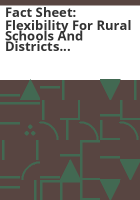 Fact_sheet__flexibility_for_rural_schools_and_districts_on_Unified_improvement_planning_and_READ_Act__HB_14-1204_