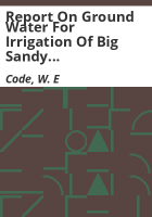 Report_on_ground_water_for_irrigation_of_Big_Sandy_Valley__Colorado