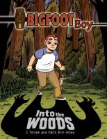 Bigfoot_Boy__Into_the_Woods