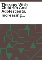 Therapy_with_children_and_adolescents__increasing_caregiver_involvement_for_Northeast_Behavioral_Health_Partnership
